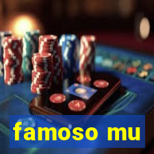 famoso mu